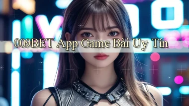 009bet app game bài uy tín