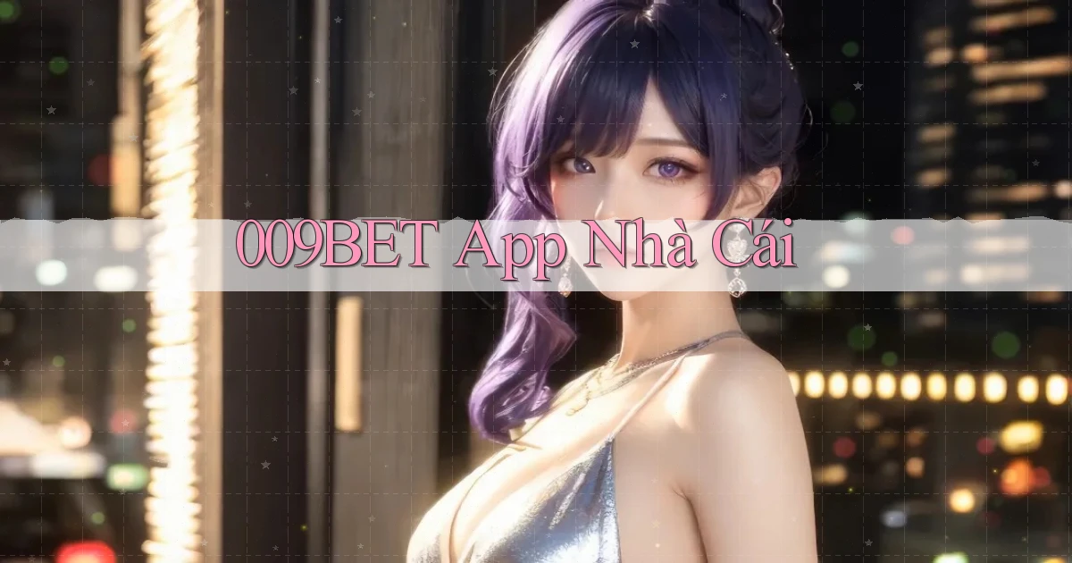 009bet app nhà cái