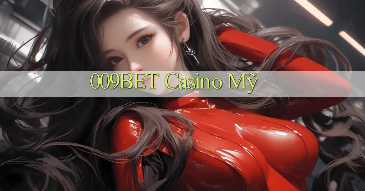 009bet casino mỹ
