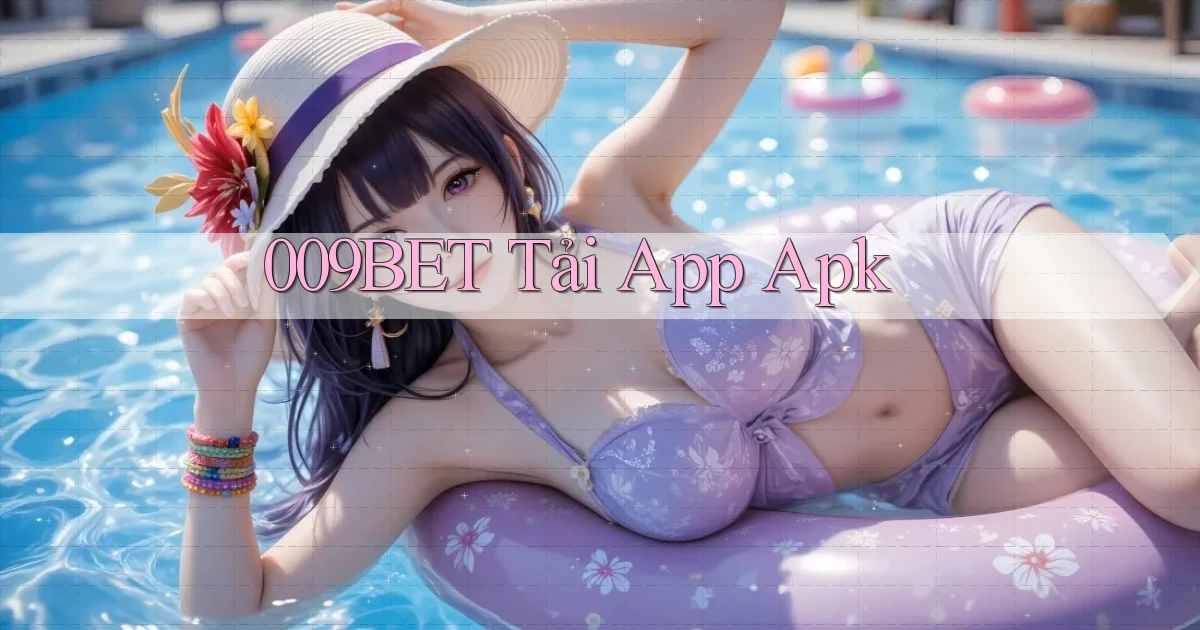 009bet  tải app apk