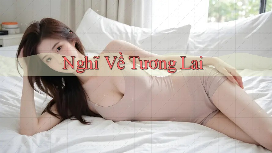 Nghĩ Về Tương Lai Nghĩ Về Tương Lai