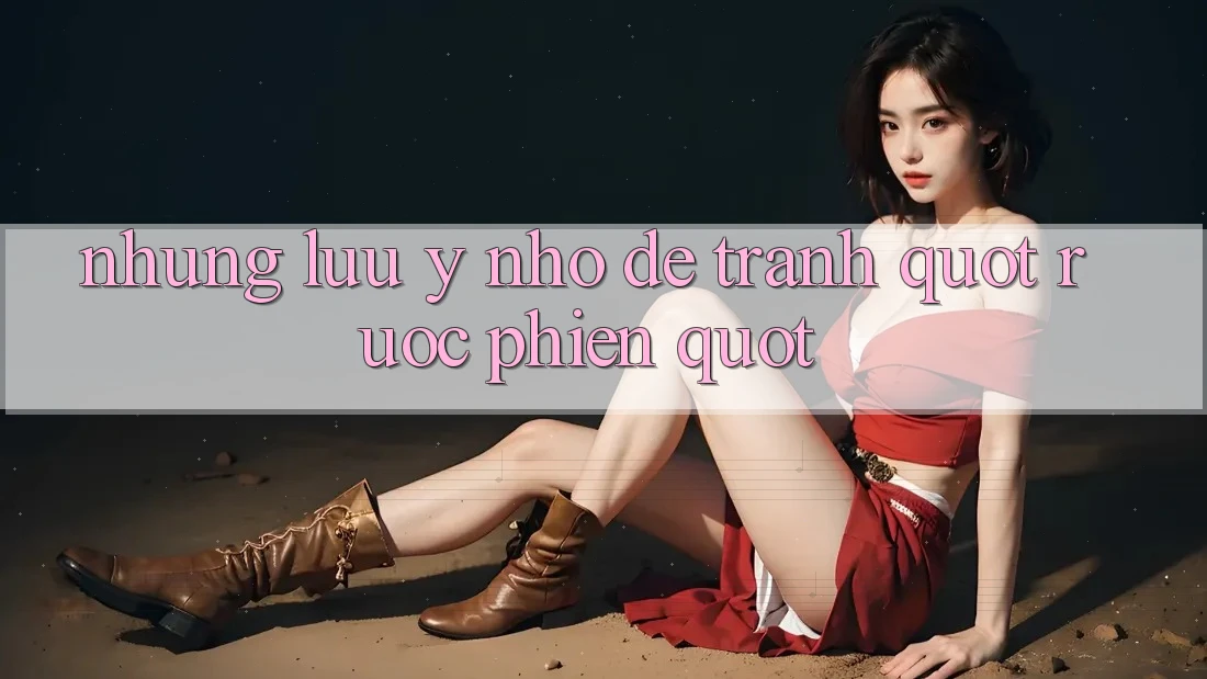 Những Lưu Ý Nhỏ Để Tránh " Rước Phiền"