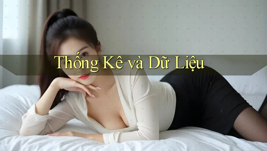 Thống Kê và Dữ Liệu